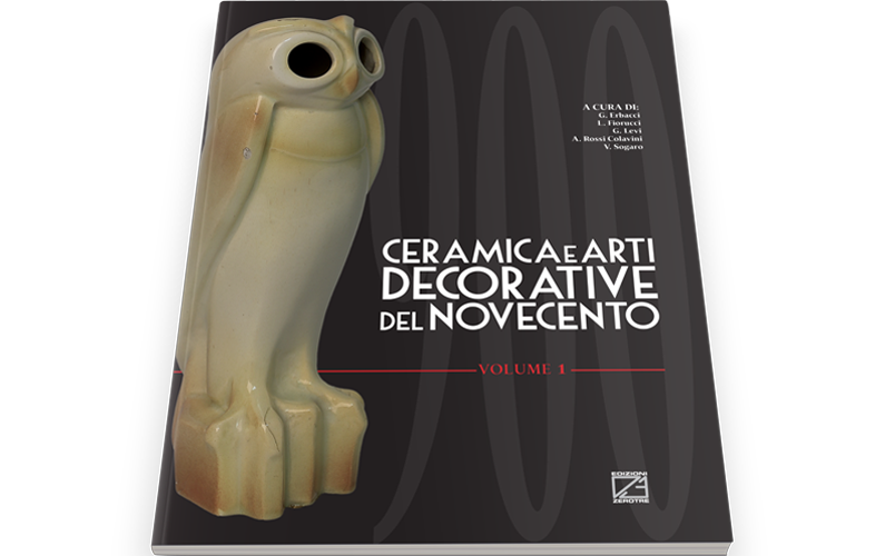 Ceramica e Arti Decorative del ‘900 | Volume I